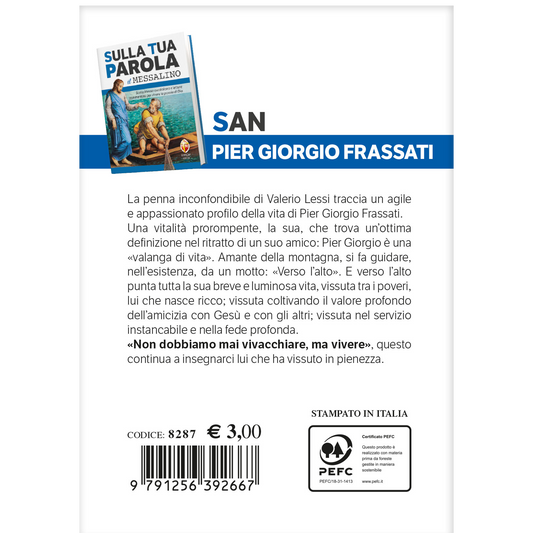 i santi del Messalino. Pier Giorgio Frassati. La vita: verso l'alto