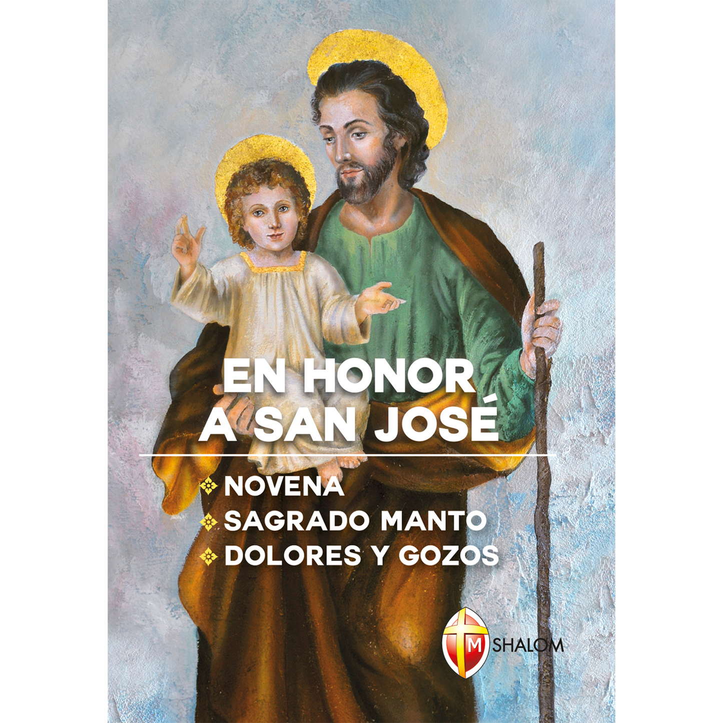 En honor a san Josè. Novena, Sagrado Manto, dolores y gozos
