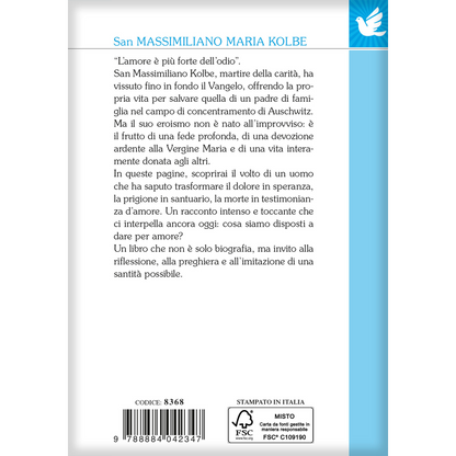 San Massimiliano Maria Kolbe. L'innamorato di Maria