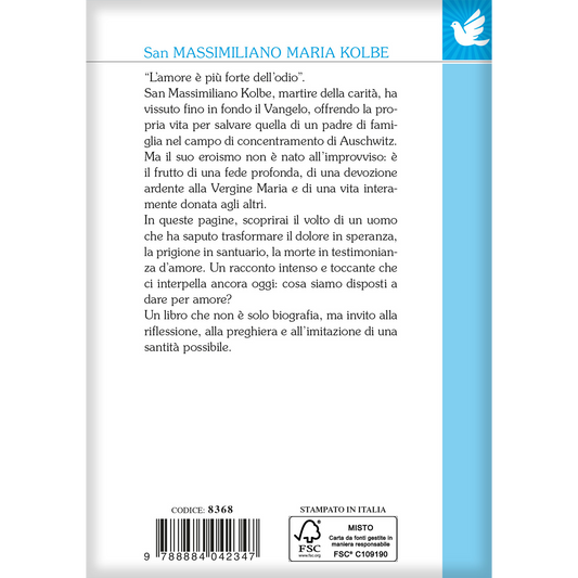 San Massimiliano Maria Kolbe. L'innamorato di Maria