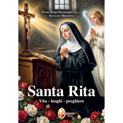 Sainte Rita. Vie, lieux, prières