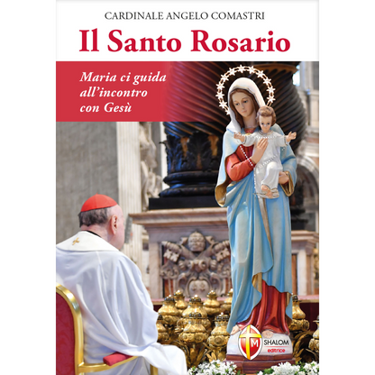 Il Santo Rosario. Maria ci guida all'incontro con Gesù