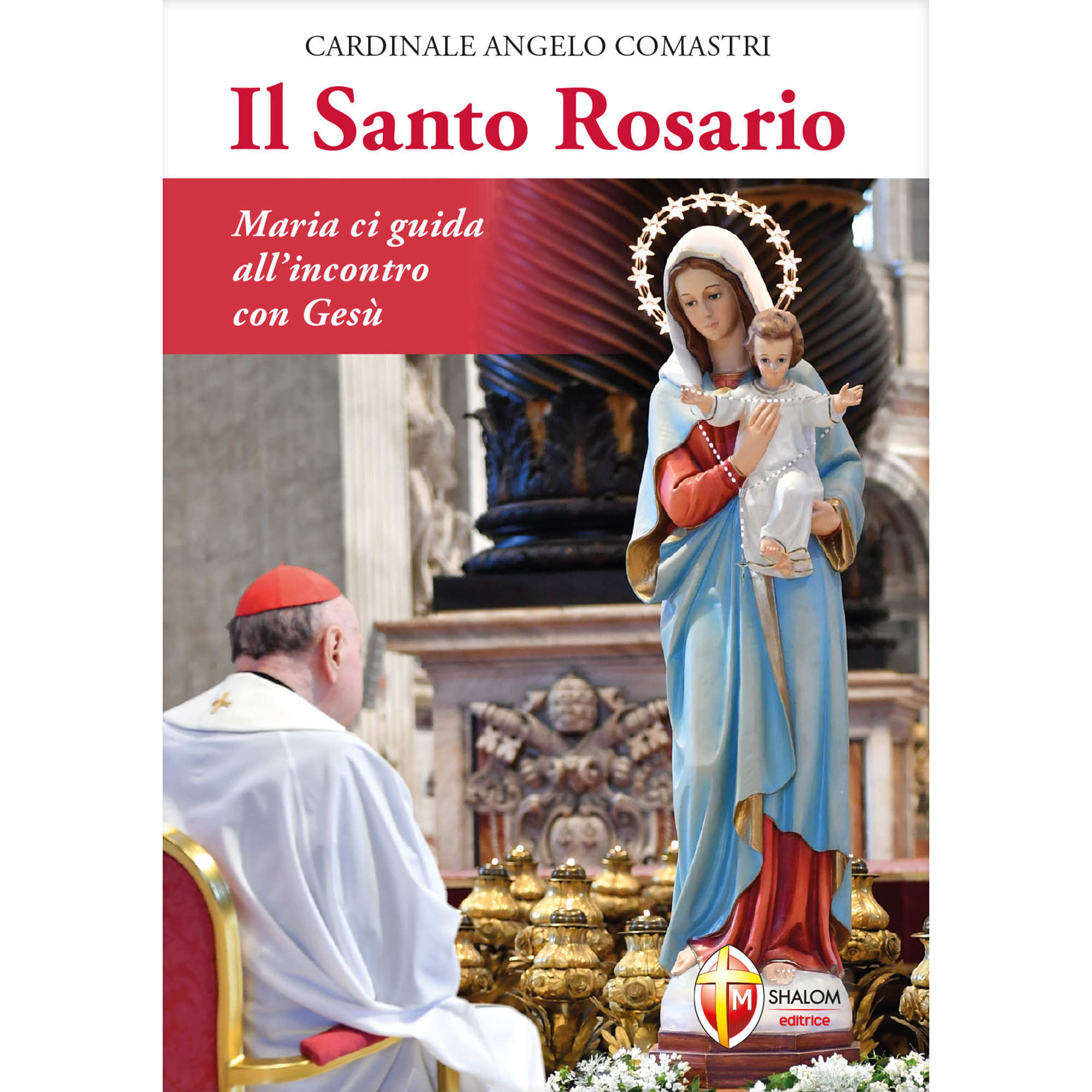 Il Santo Rosario. Maria ci guida all'incontro con Gesù
