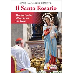 Il Santo Rosario. Maria ci guida all'incontro con Gesù