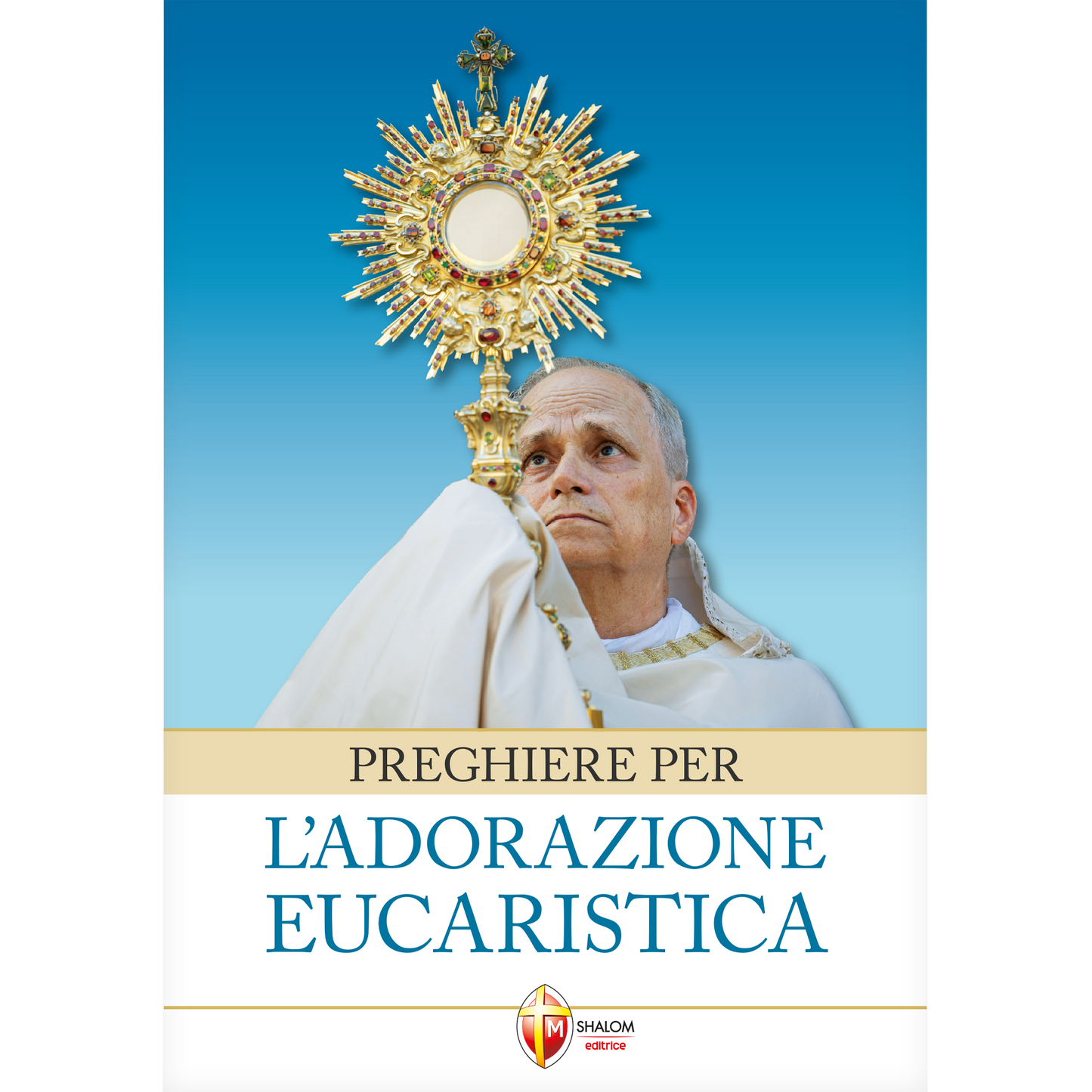 Preghiere per l'Adorazione Eucaristica
