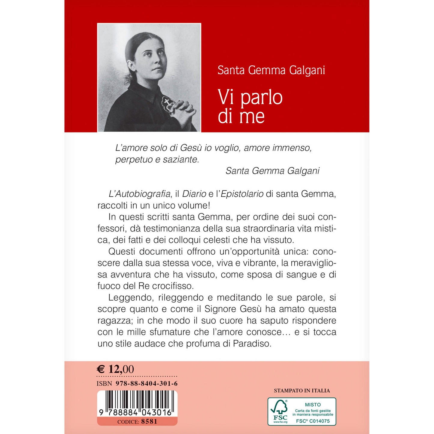 Santa Gemma Galgani. Vi parlo di Me. Autobiografia, diario, epistolario