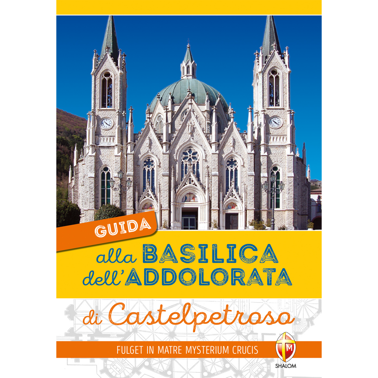 Guida alla basilica dell'Addolorata di Castelpetroso
