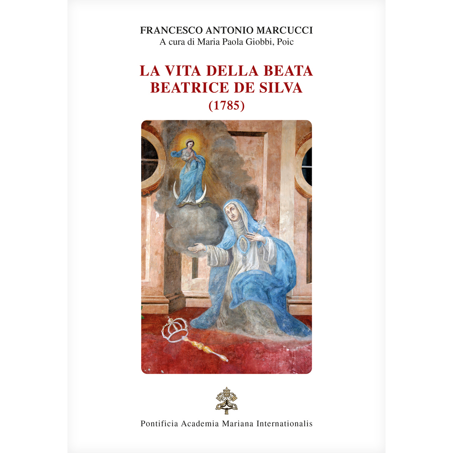 La vita della beata Beatrice de Silva