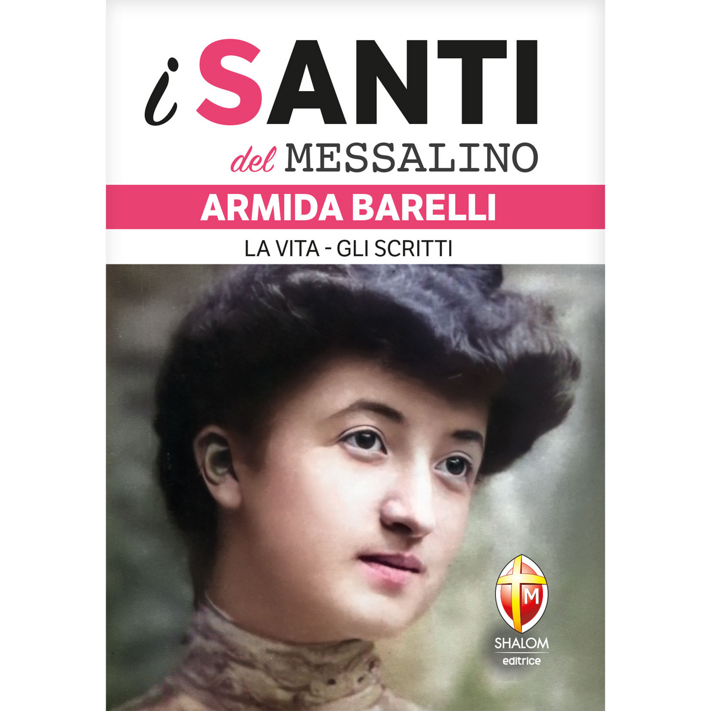 i santi del messalino. Armida Barelli. La vita, gli scritti