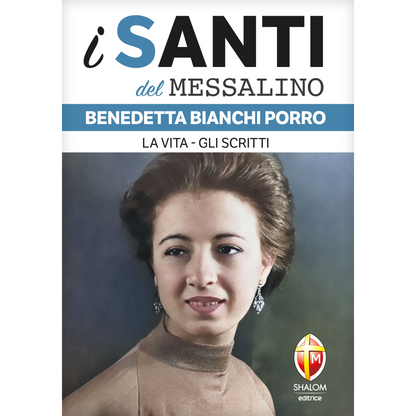 i santi del messalino. Benedetta Bianchi Porro. La vita, gli scritti