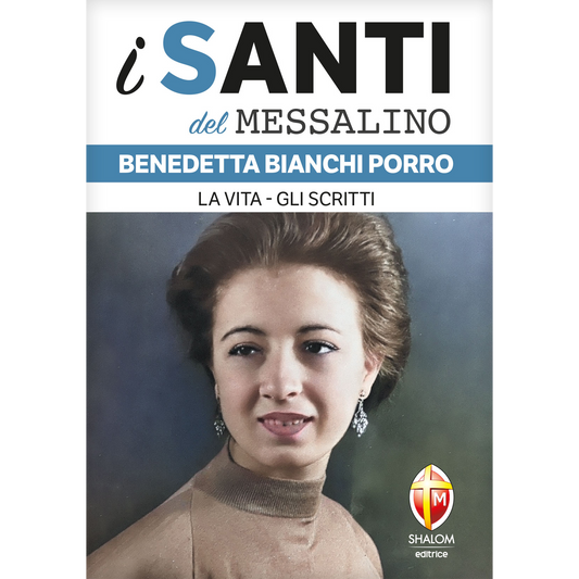 i santi del messalino. Benedetta Bianchi Porro. La vita, gli scritti