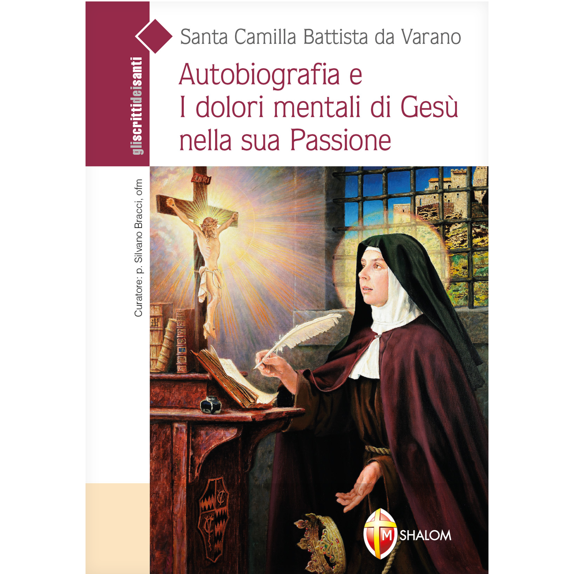 Santa Camilla Battista da Varano. Autobiografia e i Dolori mentali di ...