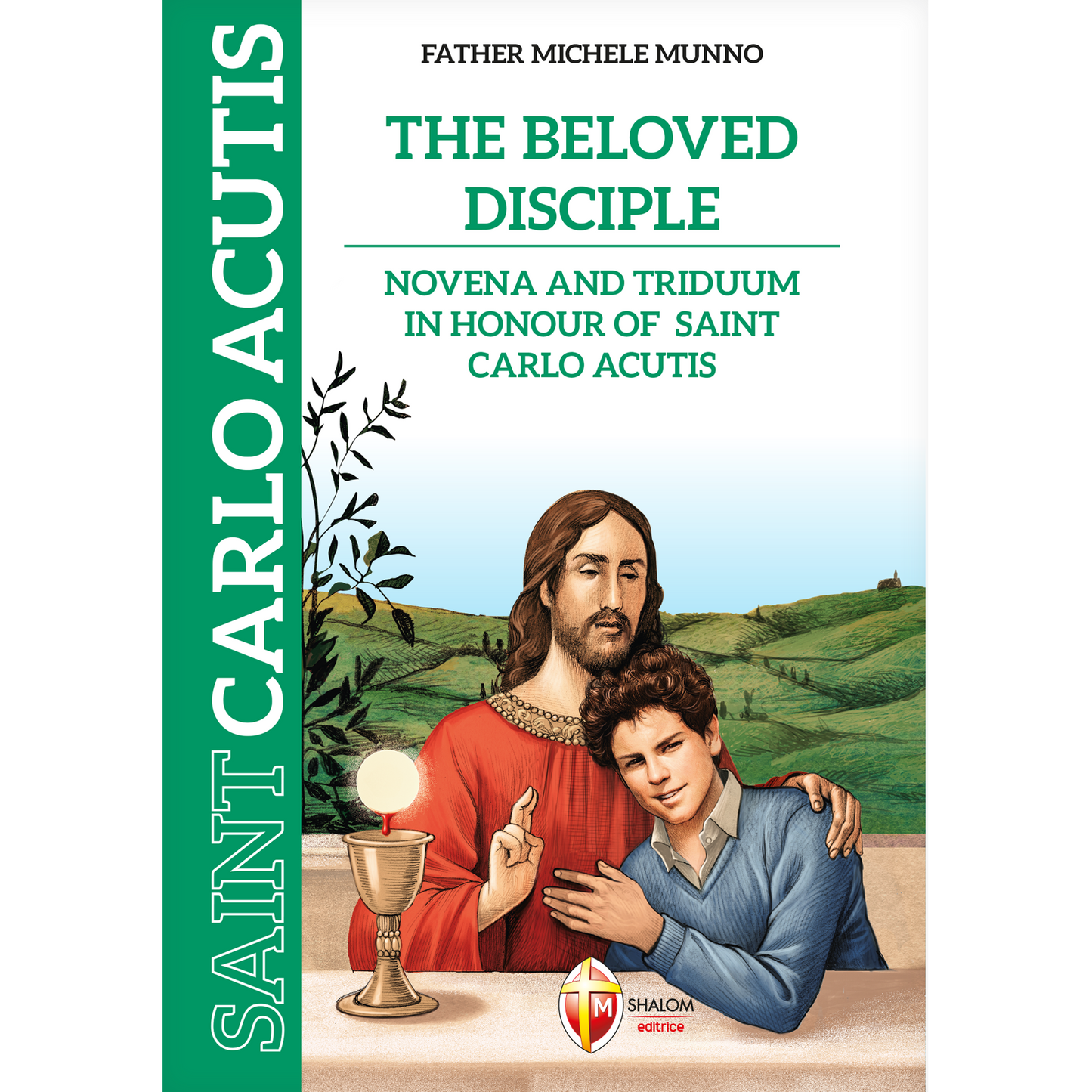 The beloved disciple. Novena and Triduum in Honour of Saint Carlo Acutis