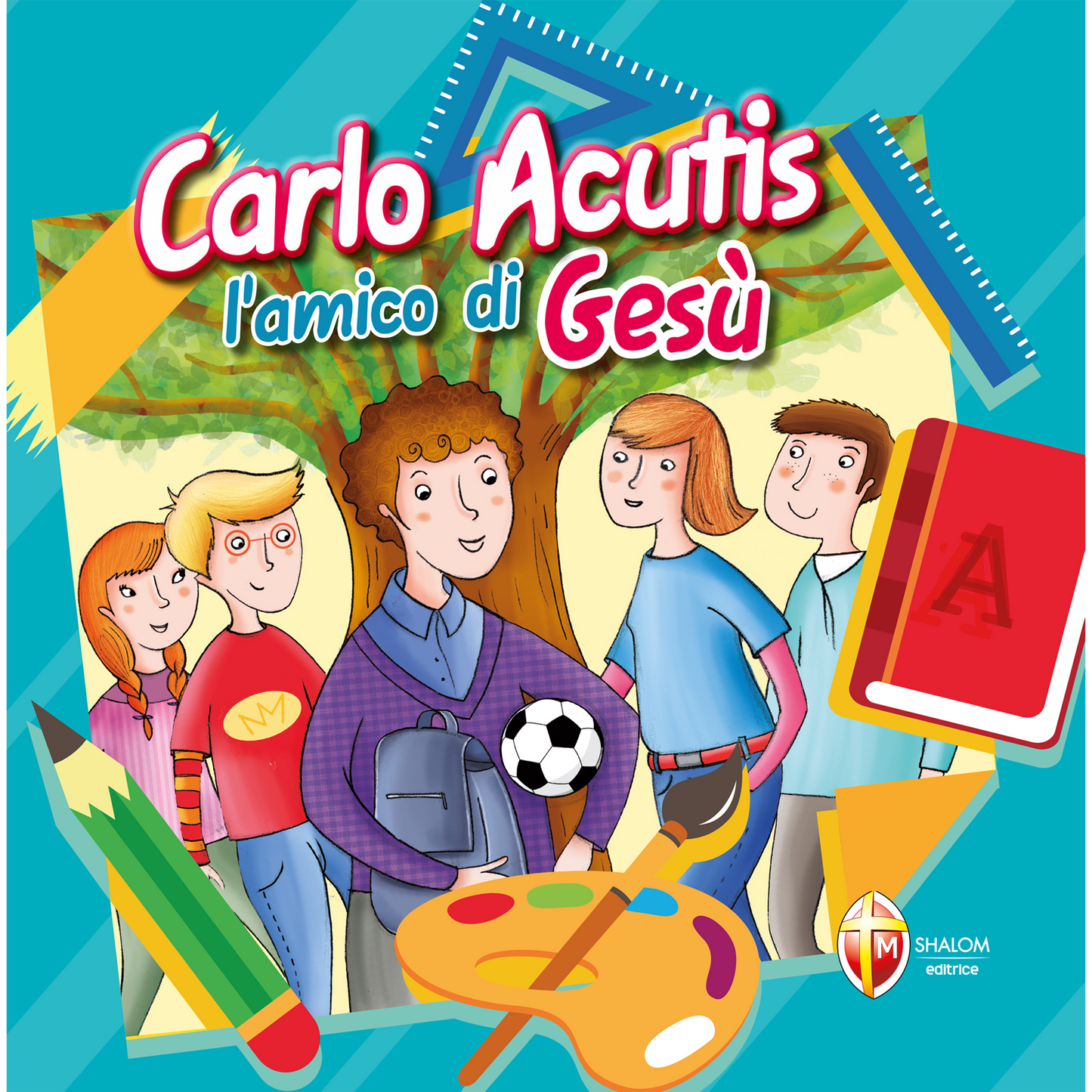 Carlo Acutis. L'amico di Gesù