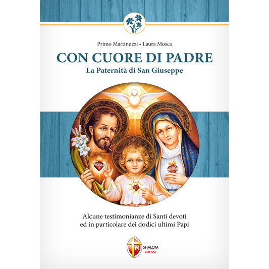 Con cuore di Padre. La paternità di San Giuseppe