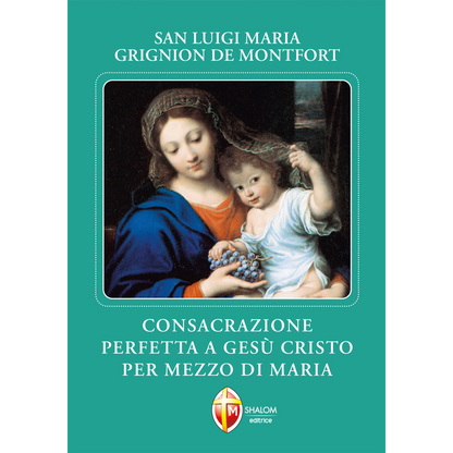 Consacrazione perfetta a Gesù Cristo per mezzo di Maria