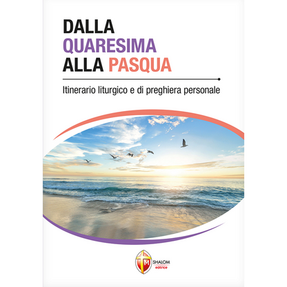 Dalla Quaresima alla Pasqua. Itinerario liturgico e di preghiera personale