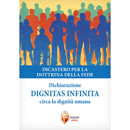 Dignitas Infinita. Dichiarazione circa la dignità umana. Nuovo documento del Dicastero per la Dottrina della Fede firmato da papa Francesco.