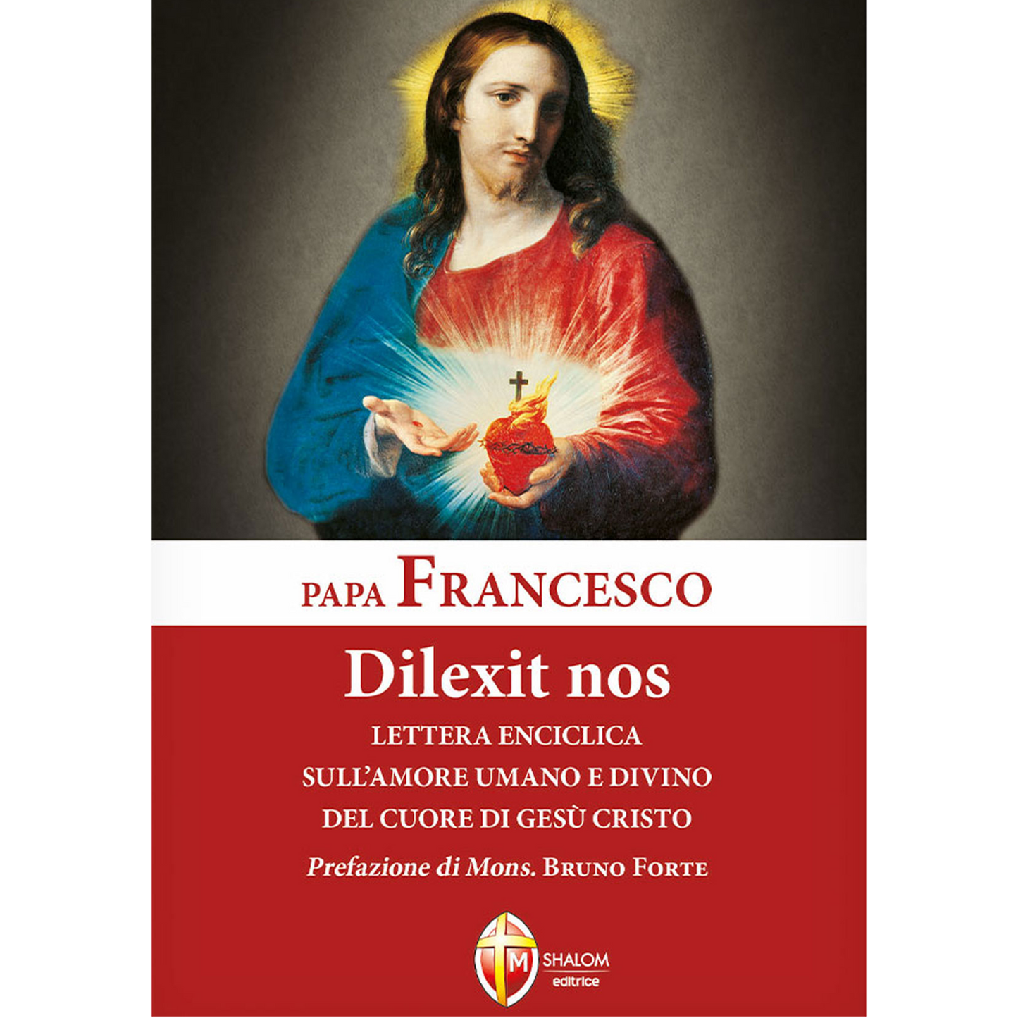 Dilexit nos. Lettera Enciclica sull'amore umano e divino del cuore di Gesù Cristo