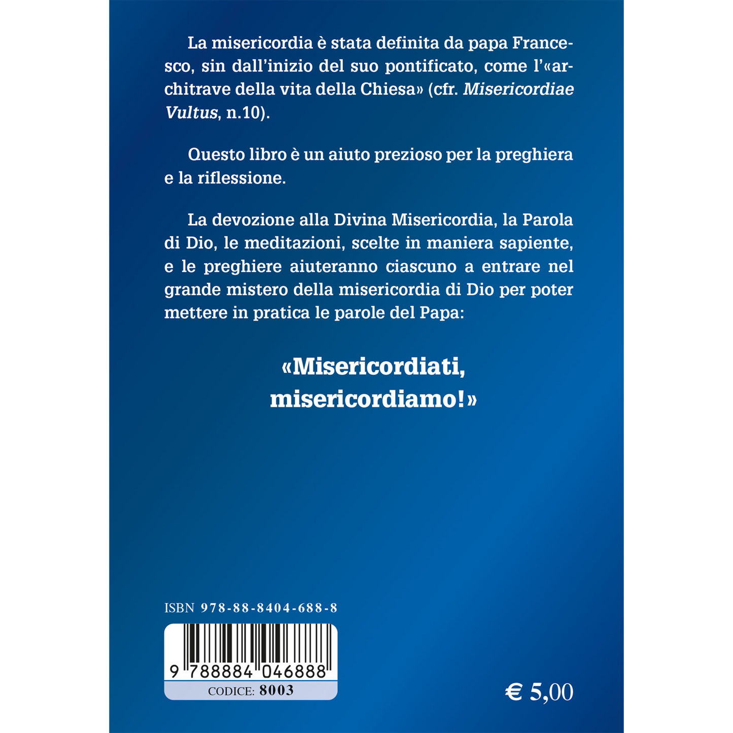 L'ora della Divina Misericordia. La passione dell'Amore crocifisso