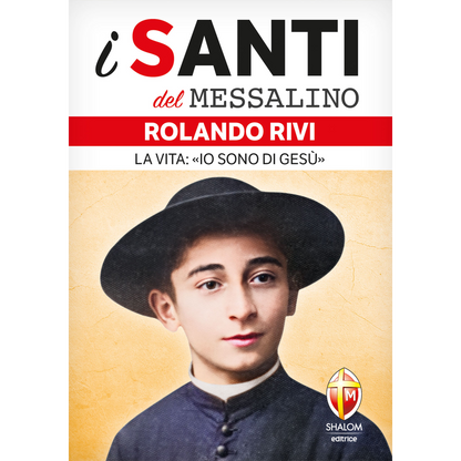i santi del messalino. Rolando Rivi. La vita: «Io sono di Gesù»