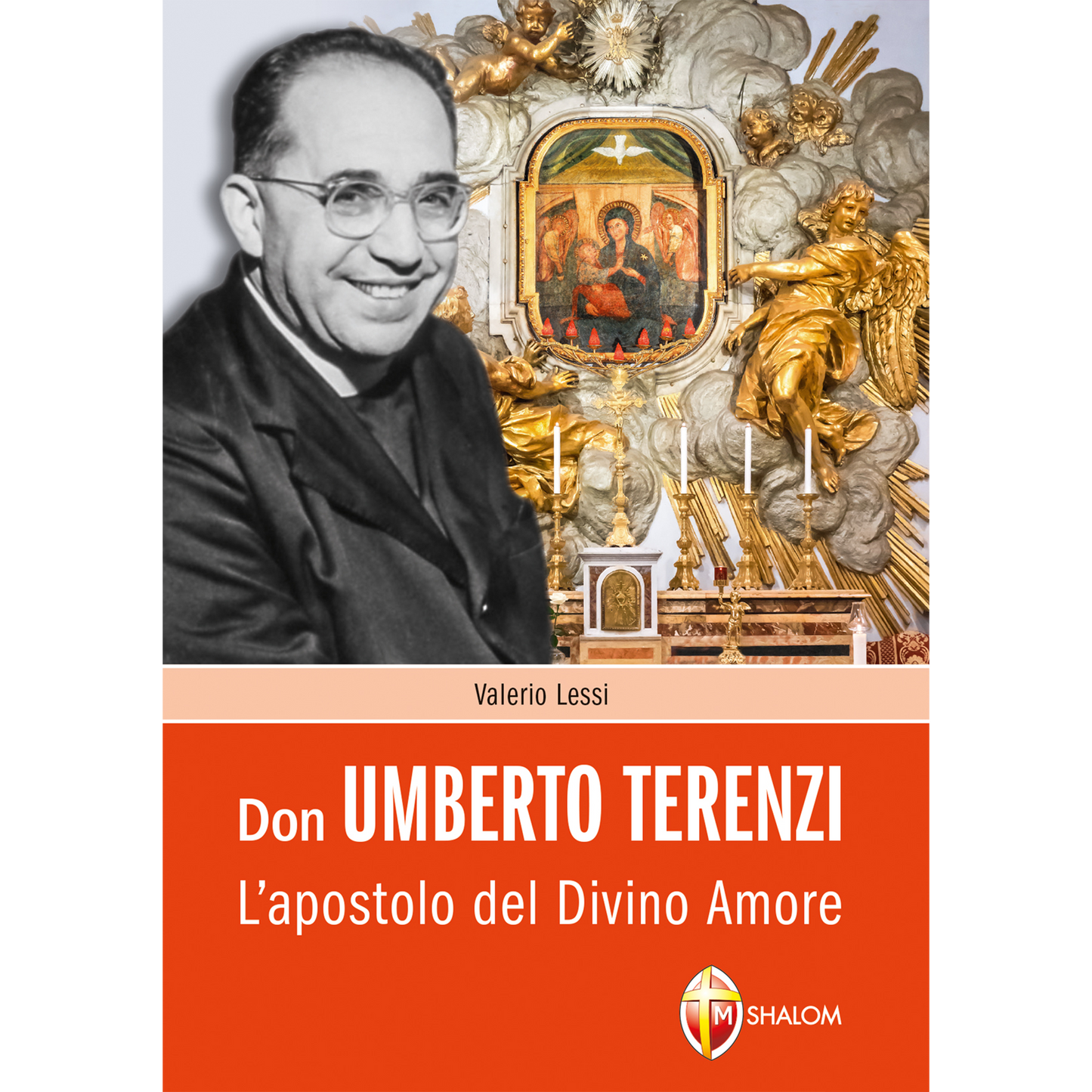Don Umberto Terenzi. L'apostolo del Divino Amore