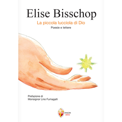 Elise Bisschop. La piccola lucciola di Dio