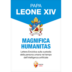 Magnifica Humanitas. 
Lettera Enciclica sulla custodia della persona umana nel tempo dell'intelligenza artificiale di Papa Leone XIV