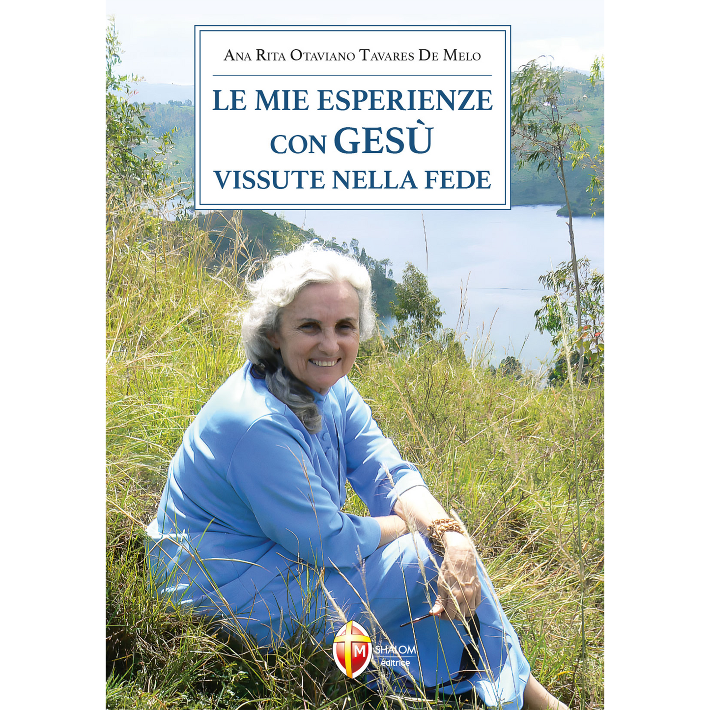 Le mie esperienze con Gesù vissute nella fede
