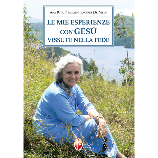 Le mie esperienze con Gesù vissute nella fede