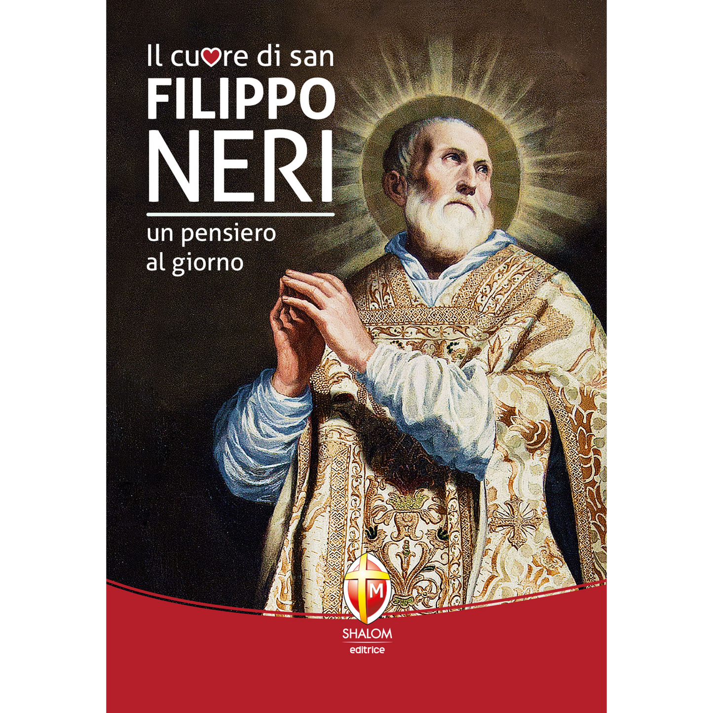 Il cuore di San Filippo Neri. Un pensiero al giorno
