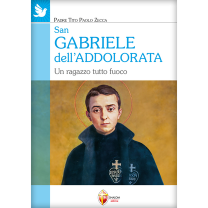 San Gabriele dell'Addolorata.Un ragazzo tutto fuoco
