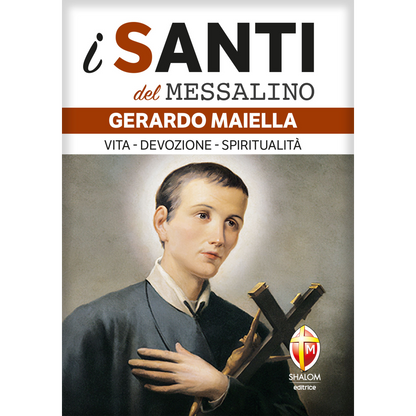 i santi del messalino. Gerardo Maiella. Vita, devozione, spiritualità