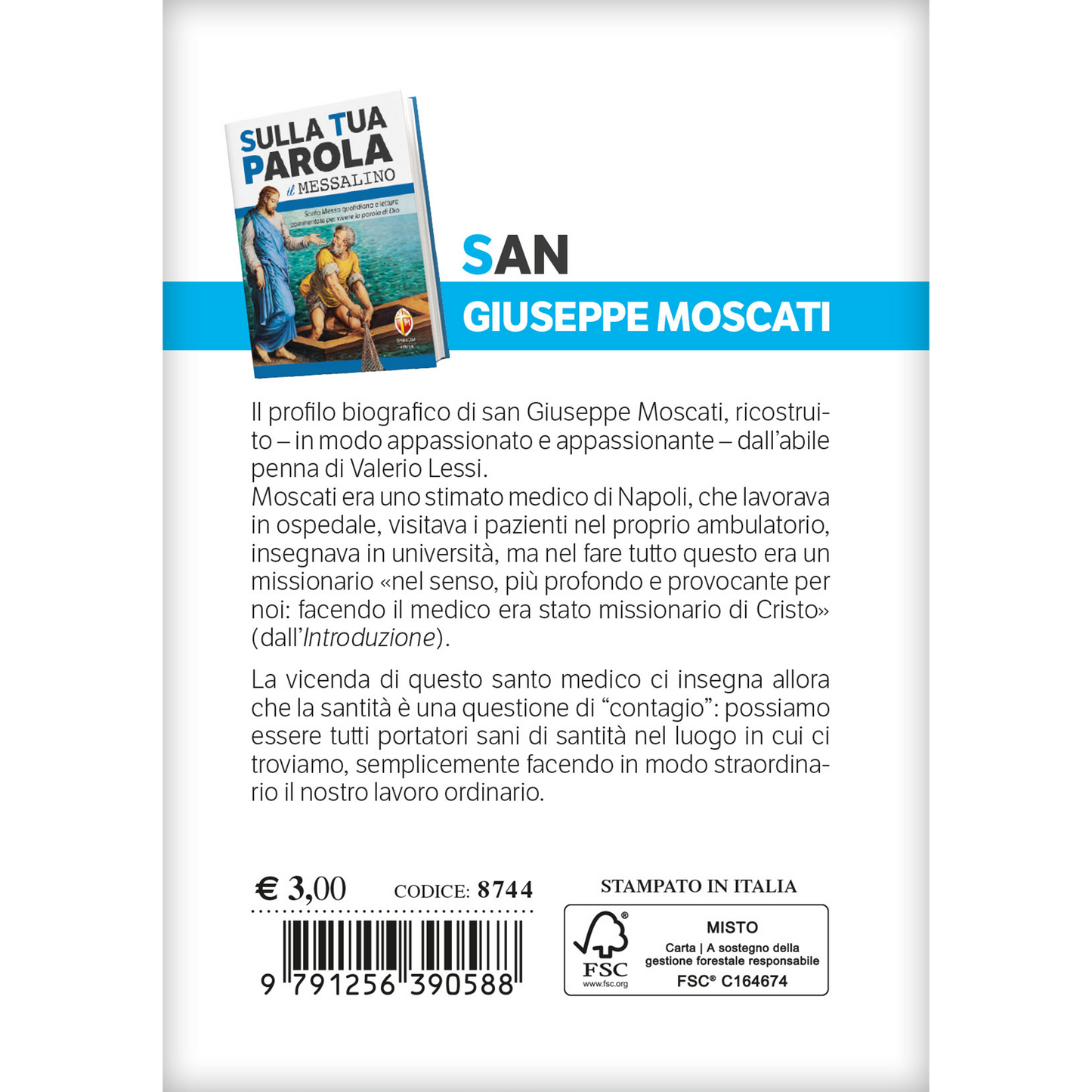 i santi del Messalino. Giuseppe Moscati.
La vita del santo medico missionario di Cristo