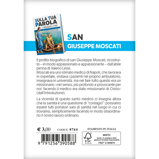 i santi del Messalino. Giuseppe Moscati.
La vita del santo medico missionario di Cristo