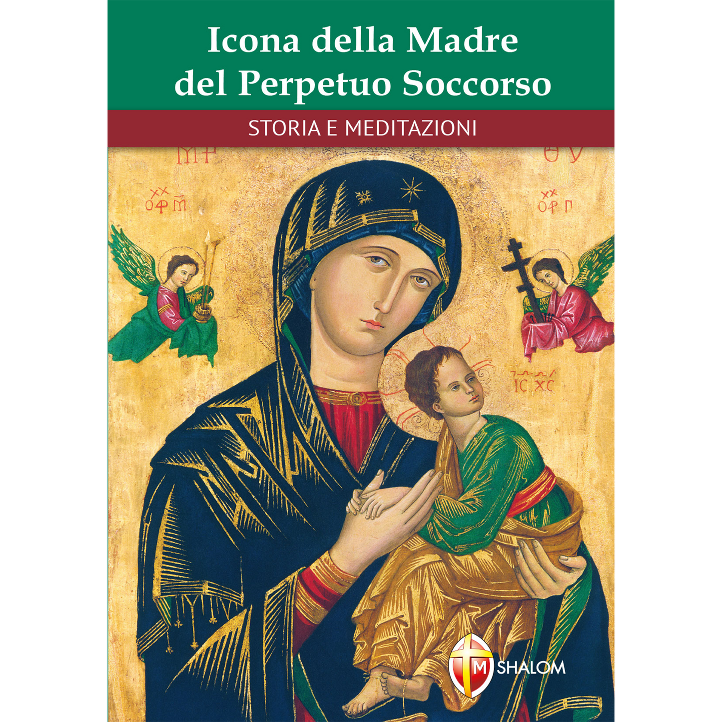 Icona della Madre del Perpetuo Soccorso. Storia e meditazioni