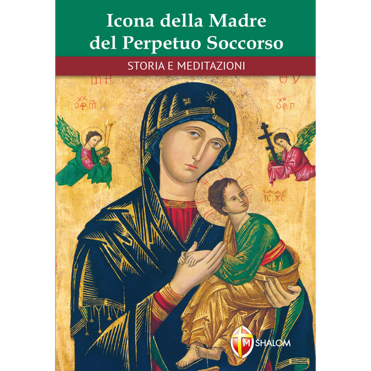 Icona della Madre del Perpetuo Soccorso. Storia e meditazioni