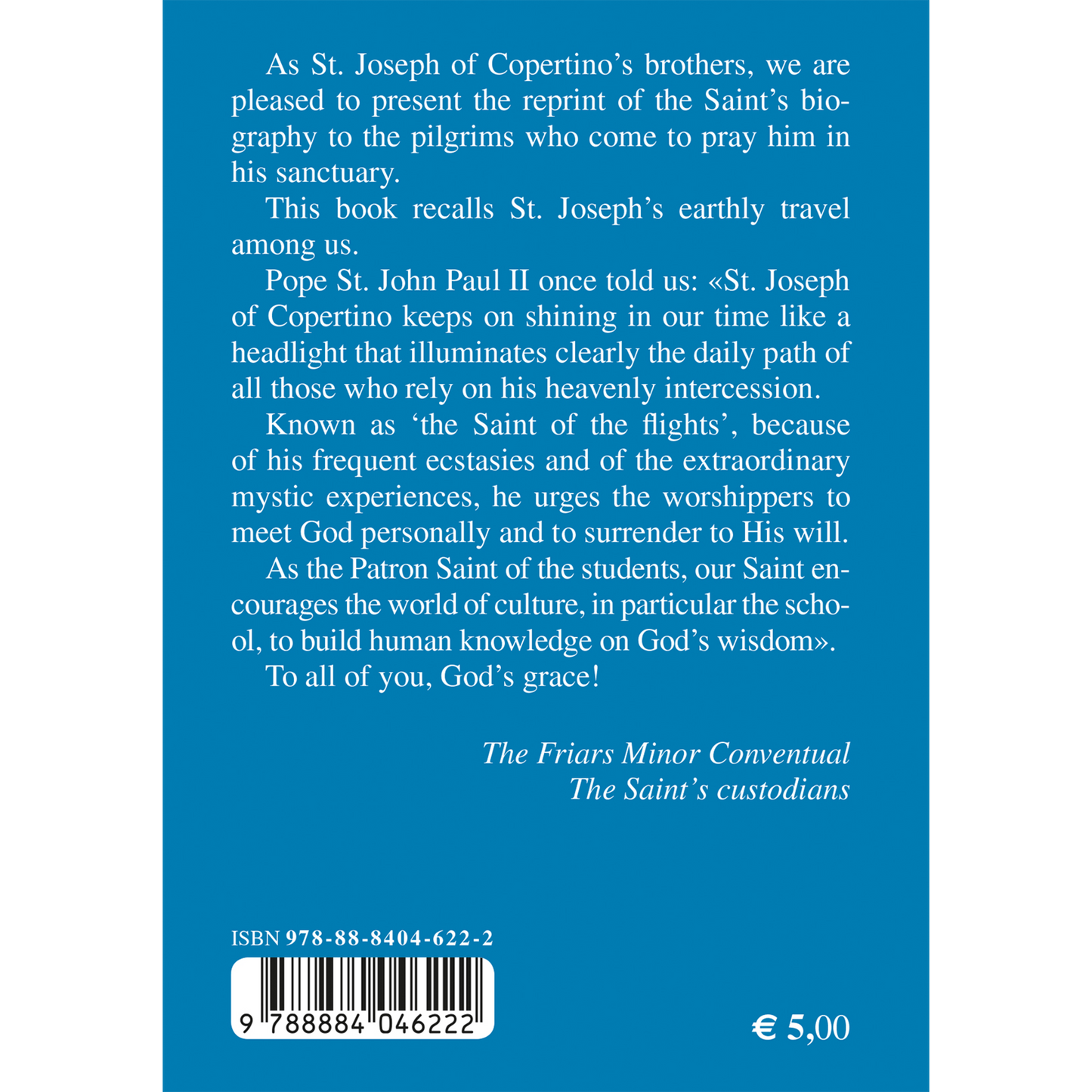 The flying Saint. The life of St. Joseph of Copertino