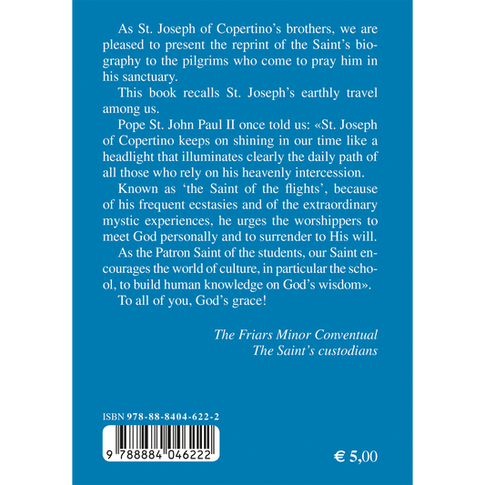 The flying Saint. The life of St. Joseph of Copertino