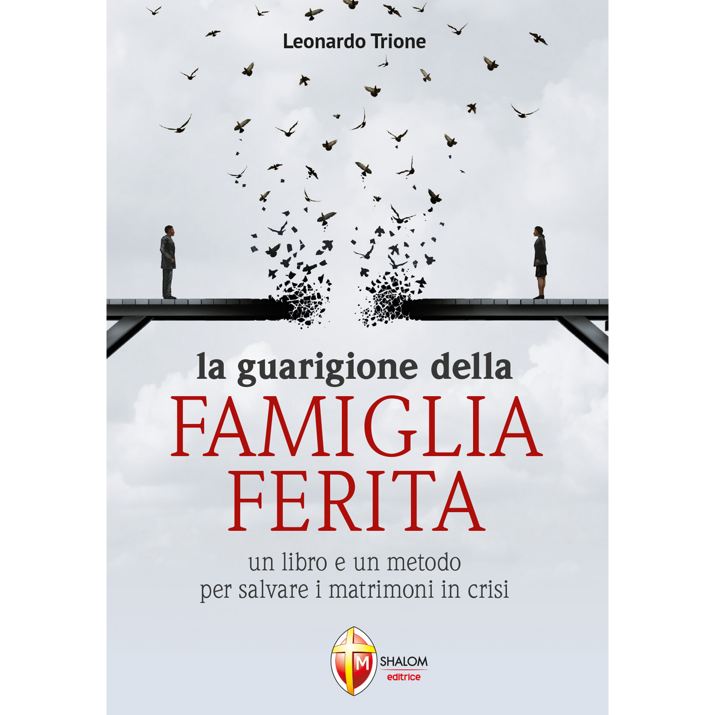 La guarigione della famiglia ferita