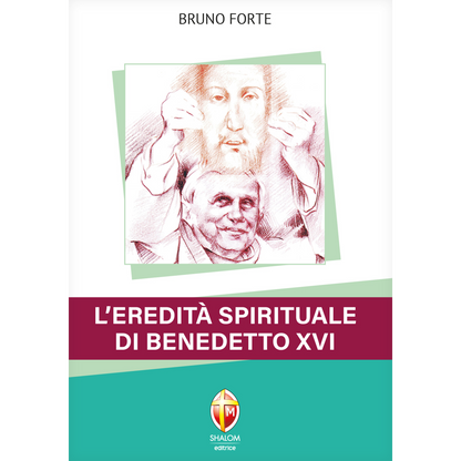 L'eredità spirituale di Benedetto XVI
