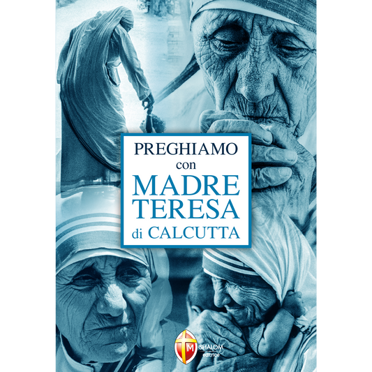 Preghiamo con Madre Teresa di Calcutta