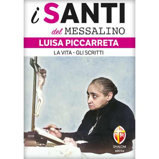 i santi del messalino. Luisa Piccarreta. La vita, gli scritti