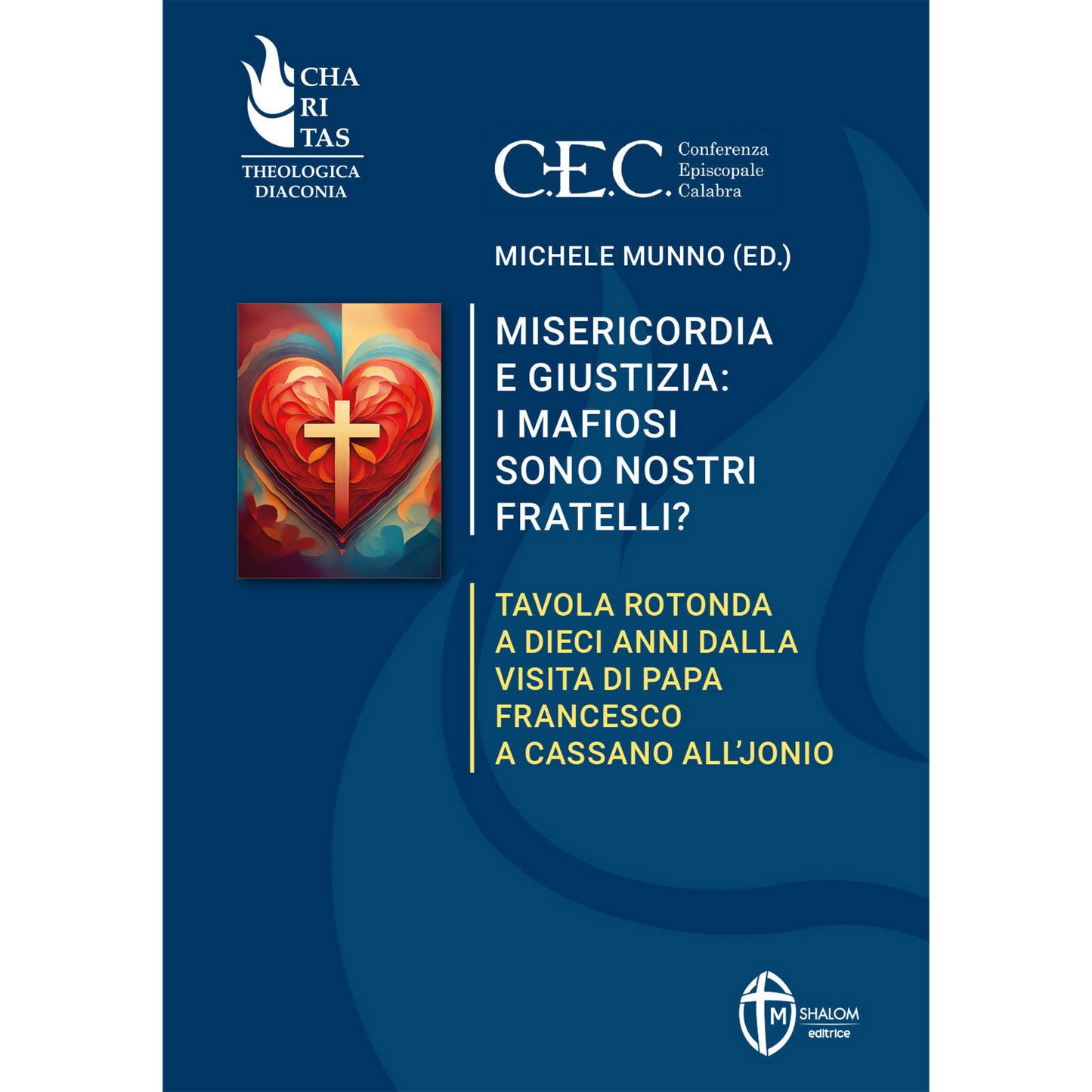 Misericordia e giustizia: i mafiosi sono nostri fratelli? Tavola rotonda a dieci anni dalla visita di Papa Francesco a Cassano All'Jonio