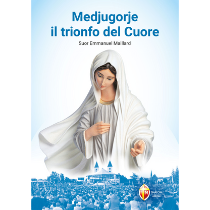 Medjugorje il trionfo del Cuore