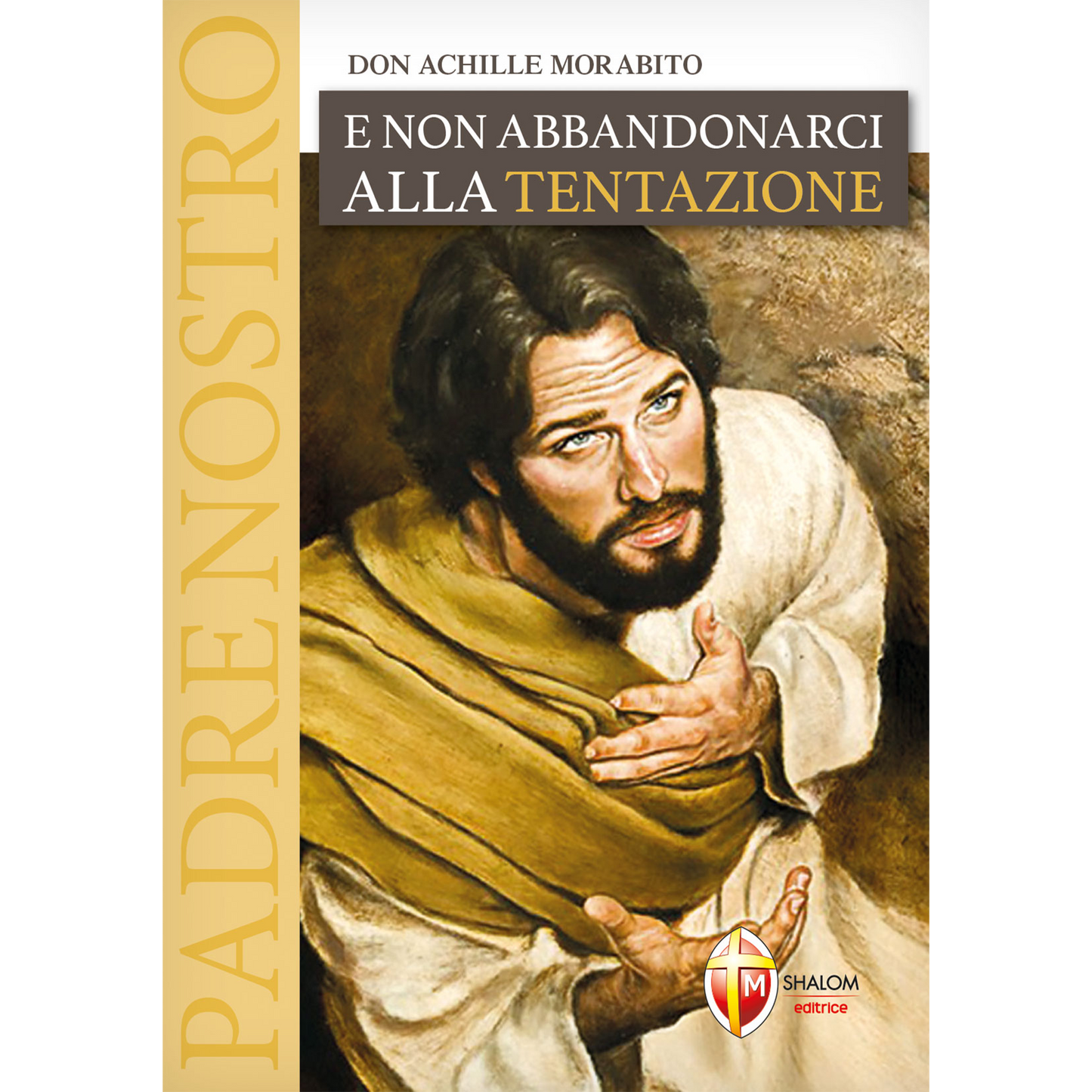 E non abbandonarci alla tentazione