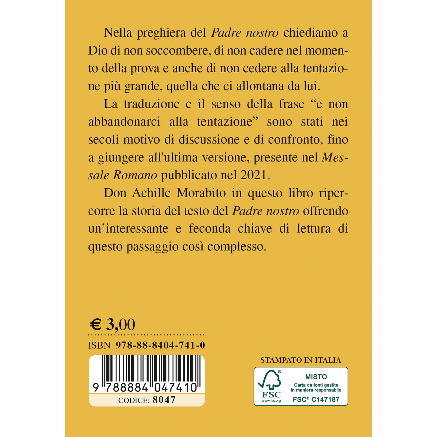 E non abbandonarci alla tentazione