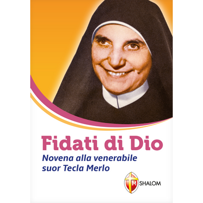 Fidati di Dio. Novena alla venerabile suor Tecla Merlo