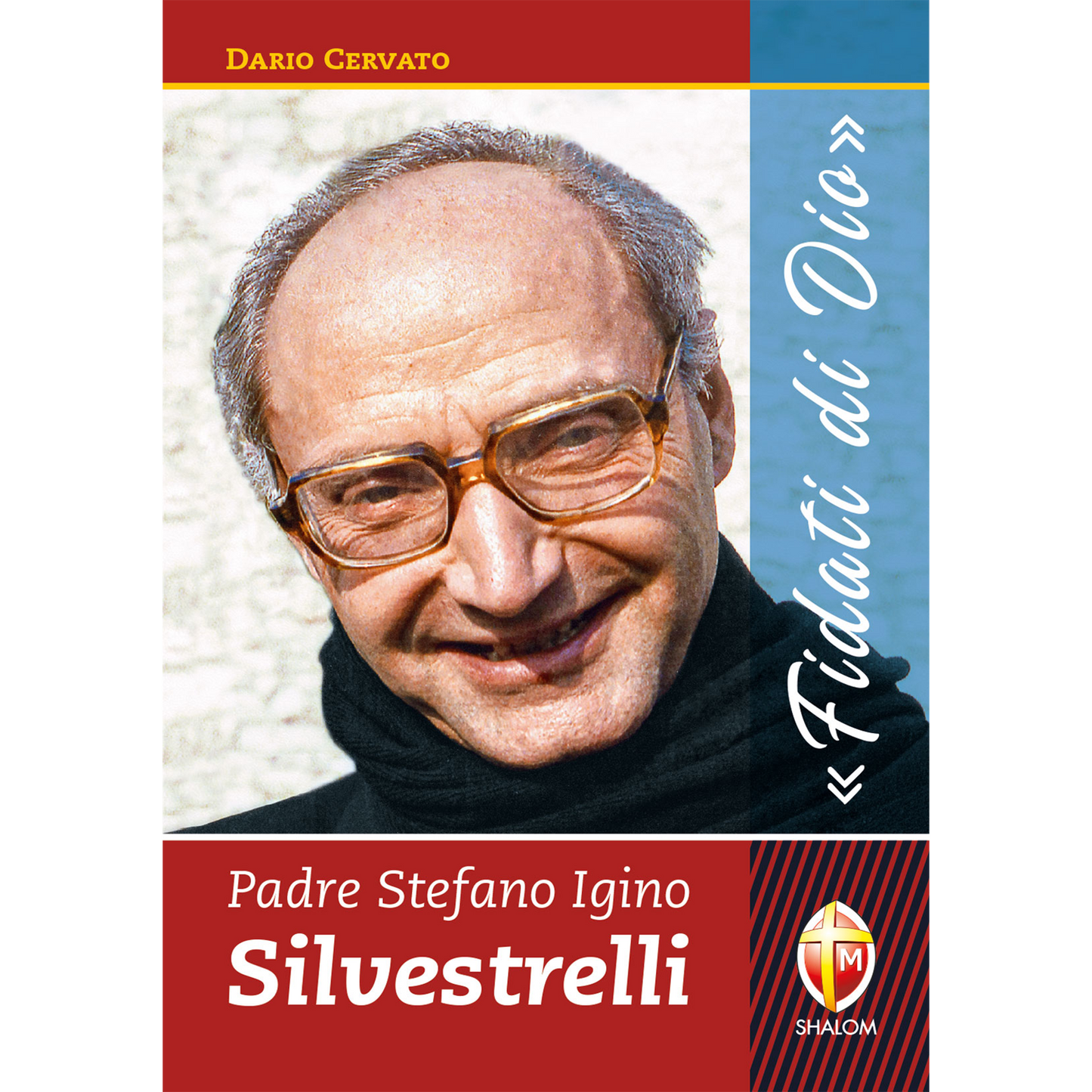 Padre Stefano Igino Silvestrelli "Fidati di Dio"