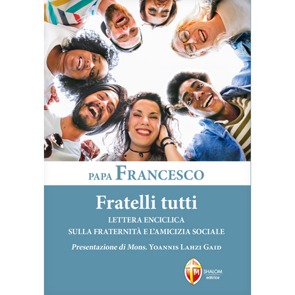 Fratelli tutti. Lettera enciclica sulla fraternità e l'amicizia sociale